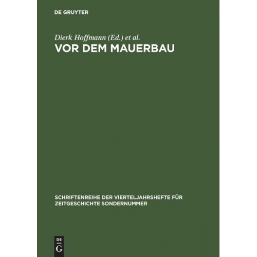 Dierk Hoffmann & Michael Schwartz & Hermann Wentker - Vor dem Mauerbau