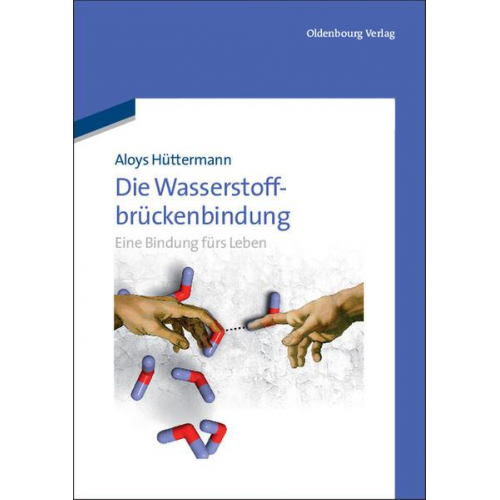 Aloys Hüttermann - Die Wasserstoffbrückenbindung