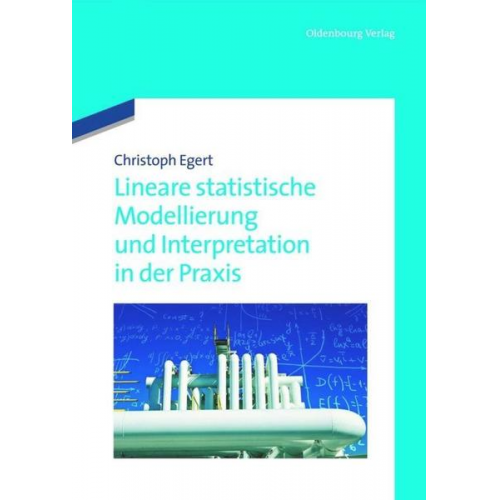 Christoph Egert - Lineare statistische Modellierung und Interpretation in der Praxis