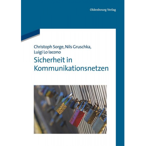 Christoph Sorge & Luigi Lo Iacono & Nils Gruschka - Sicherheit in Kommunikationsnetzen