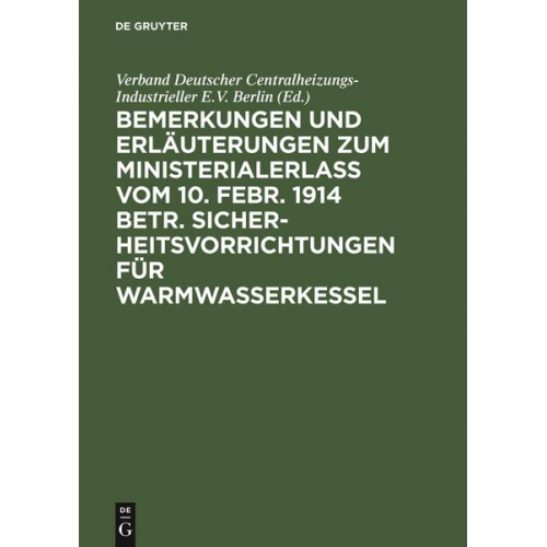 Bemerkungen und Erläuterungen zum Ministerialerlaß vom 10. Febr. 1914 betr. Sicherheitsvorrichtungen für Warmwasserkessel