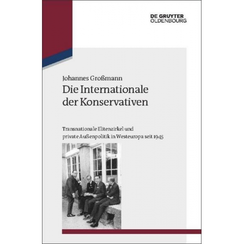 Johannes Grossmann - Die Internationale der Konservativen