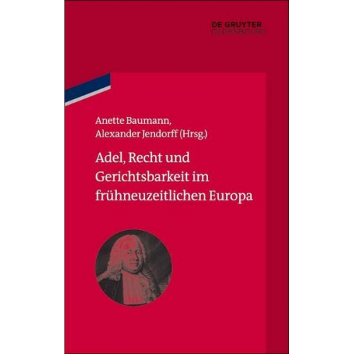 Adel, Recht und Gerichtsbarkeit im frühneuzeitlichen Europa