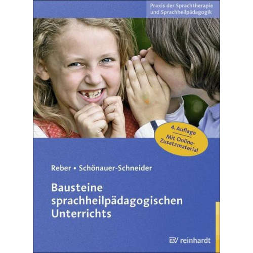 Karin Reber & Wilma Schönauer-Schneider - Bausteine sprachheilpädagogischen Unterrichts