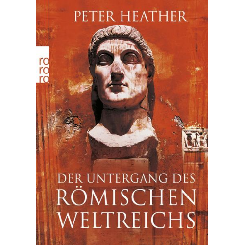 Peter Heather - Der Untergang des Römischen Weltreichs