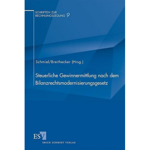 Ute Schmiel & Volker Breithecker - Steuerliche Gewinnermittlung nach dem Bilanzrechtsmodernisierungsgesetz