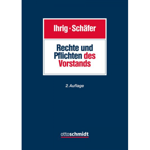 Hans-Christoph Ihrig & Carsten Schäfer - Rechte und Pflichten des Vorstands