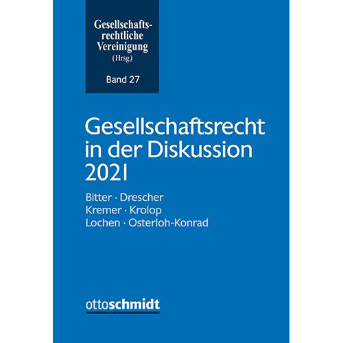 Gesellschaftsrecht in der Diskussion 2021