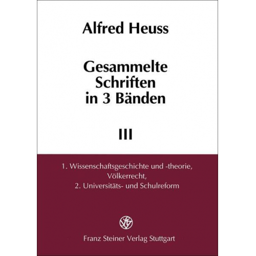 Alfred Heuss - Gesammelte Schriften in 3 Bänden. Band 1-3