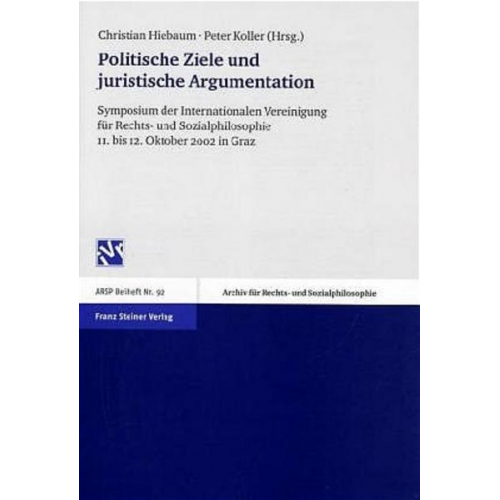 Christian Hiebaum & Peter Koller - Politische Ziele und juristische Argumentation