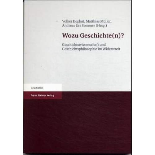 Volker Depkat & Matthias Müller & Andreas Urs Sommer - Wozu Geschichte(n)?