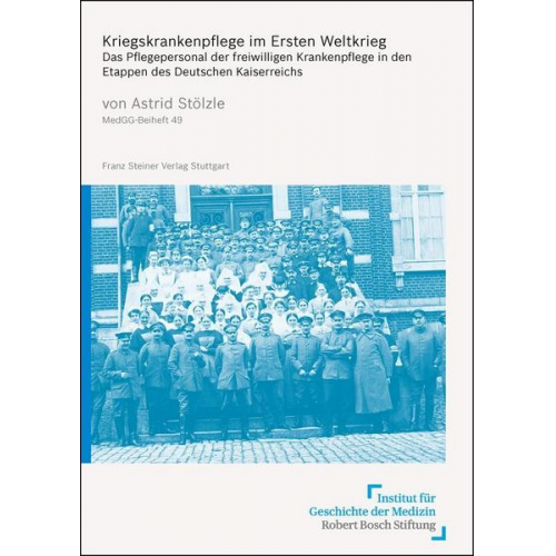 Astrid Stölzle - Kriegskrankenpflege im Ersten Weltkrieg