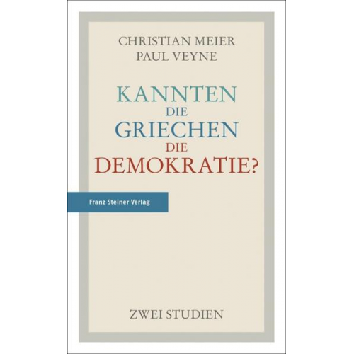 Christian Meier & Paul Veyne - Kannten die Griechen die Demokratie?