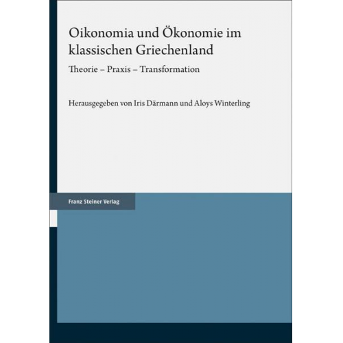 Oikonomia und Ökonomie im klassischen Griechenland