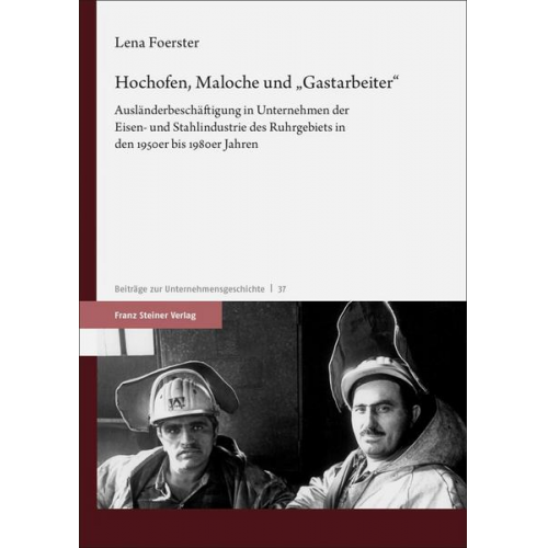 Lena Foerster - Hochofen, Maloche und „Gastarbeiter“