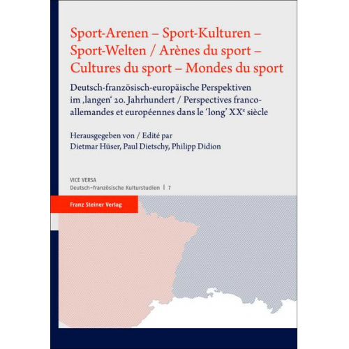 Sport-Arenen - Sport-Kulturen - Sport-Welten / Arènes du sport - Cultures du sport - Mondes du sport