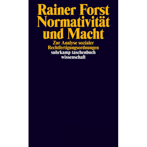 Rainer Forst - Normativität und Macht