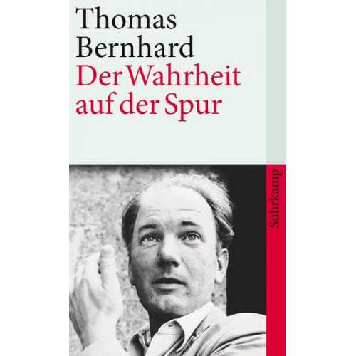 Thomas Bernhard - Der Wahrheit auf der Spur