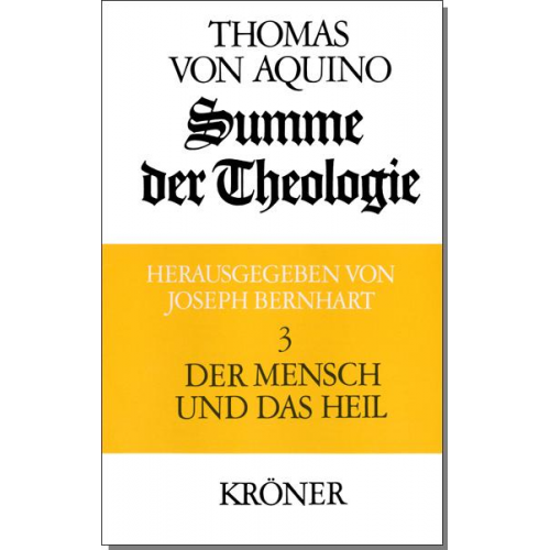 Thomas Aquin - Summe der Theologie / Der Mensch und das Heil