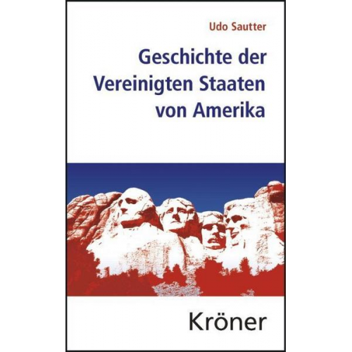 Udo Sautter - Geschichte der Vereinigten Staaten von Amerika