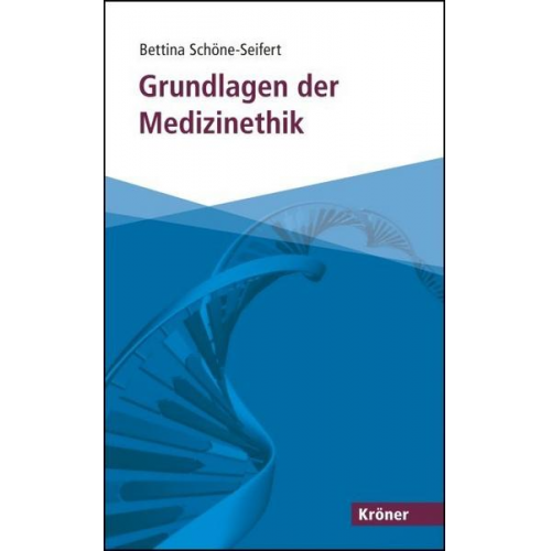 Bettina Schöne-Seifert - Grundlagen der Medizinethik