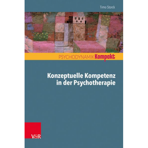 Timo Storck - Konzeptuelle Kompetenz in der Psychotherapie