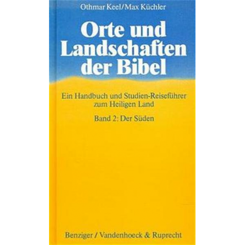 Othmar Keel & Max Küchler - Orte und Landschaften der Bibel. Band 2