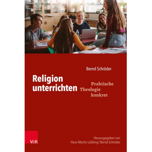 Bernd Schröder - Religion unterrichten