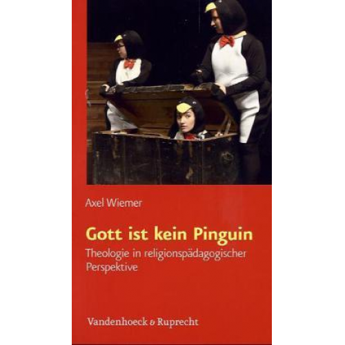 Axel Wiemer - Gott ist kein Pinguin