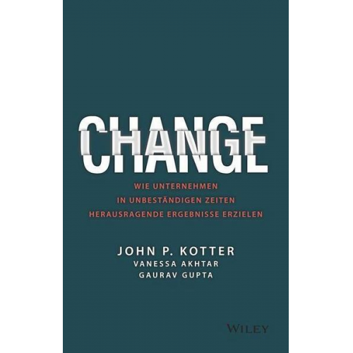 John P. Kotter & Vanessa Akhtar & Gaurav Gupta - Change