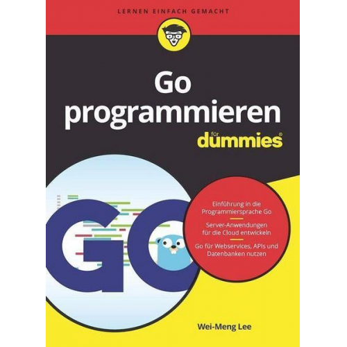 Wei-Meng Lee - Go programmieren für Dummies