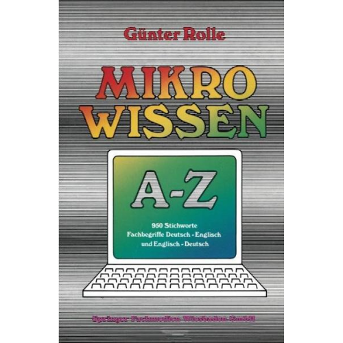 Günter Rolle - Mikrowissen A–Z