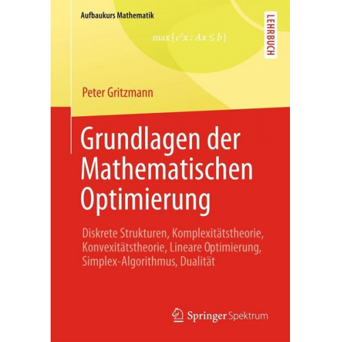 Peter Gritzmann - Grundlagen der Mathematischen Optimierung