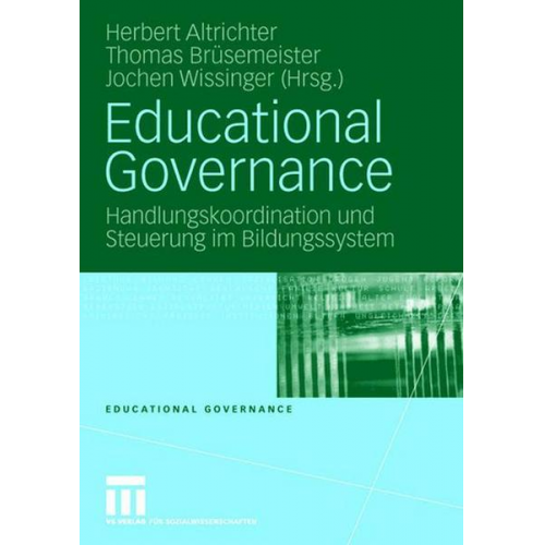 Herbert Altrichter & Thomas Brüsemeister & Jochen Wissinger - Educational Governance