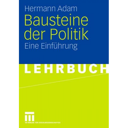 Hermann Adam - Bausteine der Politik