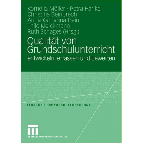 Kornelia Möller & Petra Hanke & Christina Beinbrech - Qualität von Grundschulunterricht entwickeln, erfassen und bewerten