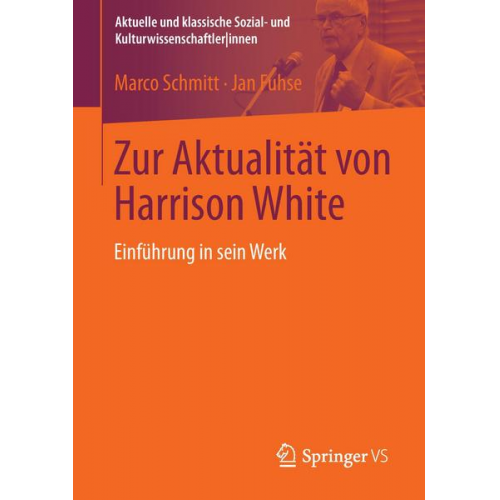 Marco Schmitt & Jan Fuhse - Zur Aktualität von Harrison White