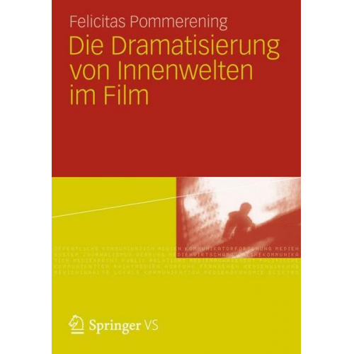 Felicitas Pommerening - Die Dramatisierung von Innenwelten im Film