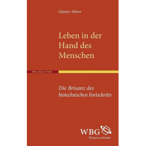 Günter Altner - Leben in der Hand des Menschen