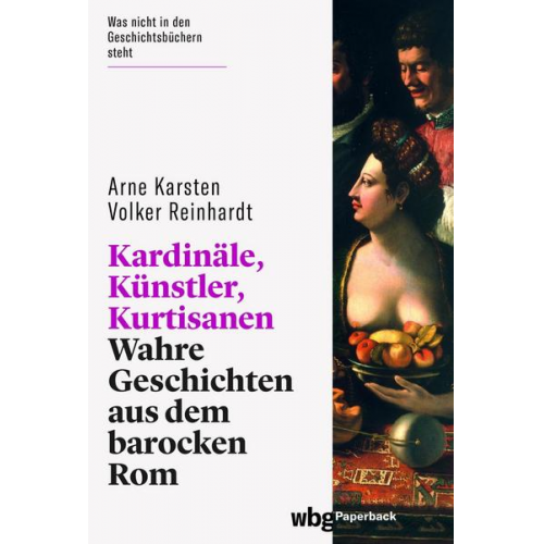 Arne Karsten & Volker Reinhardt - Kardinäle, Künstler, Kurtisanen