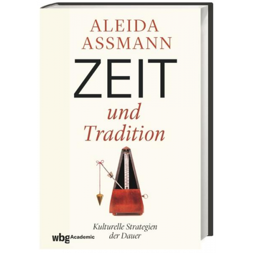 Aleida Assmann - Zeit und Tradition