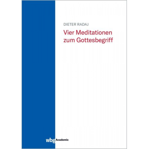 Dieter Radaj - Vier Meditationen zum Gottesbegriff