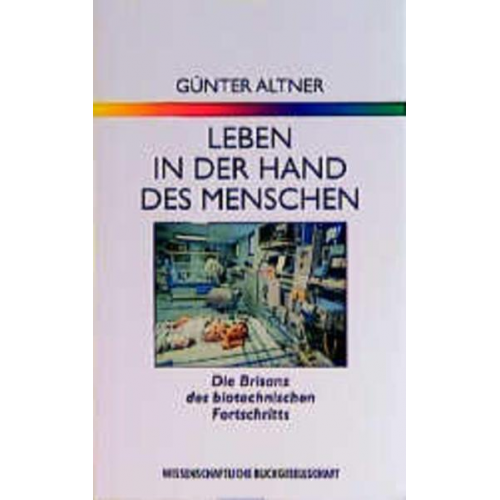 Günther Altner - Leben in der Hand des Menschen