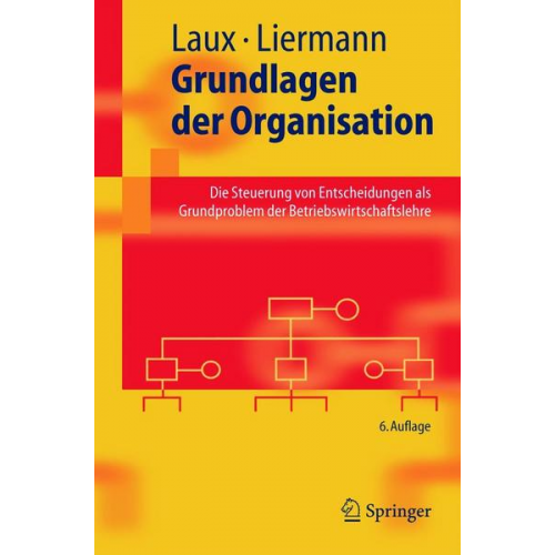 Helmut Laux & Felix Liermann - Grundlagen der Organisation