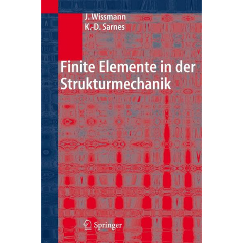 Johannes Wissmann & Klaus-Dieter Sarnes - Finite Elemente in der Strukturmechanik