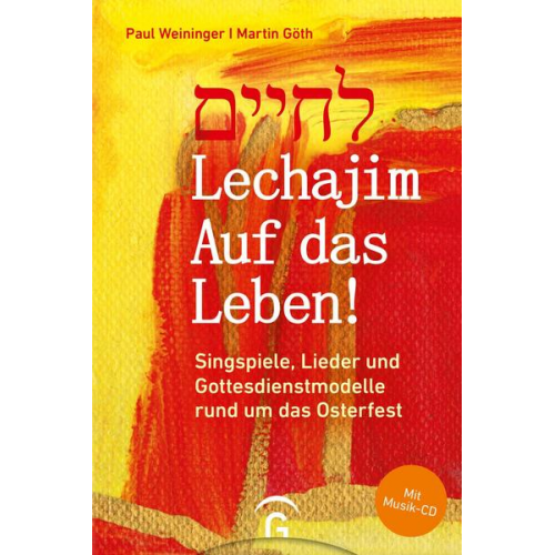 Paul Weininger & Martin Göth - Lechajim - Auf das Leben!