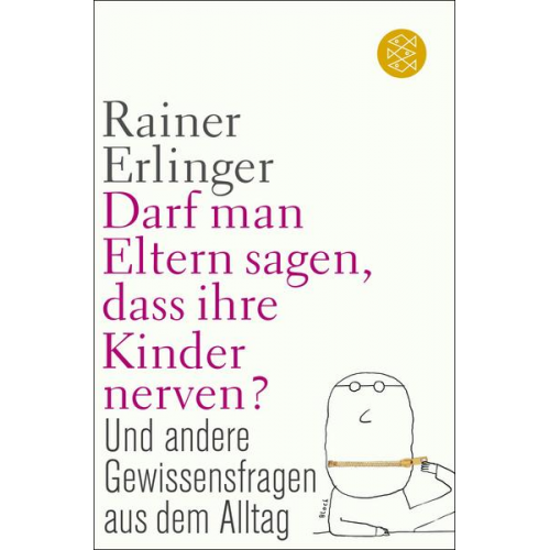 Rainer Erlinger - Darf man Eltern sagen, dass ihre Kinder nerven?