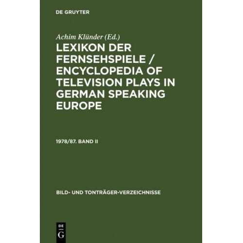 Achim Klünder - Lexikon der Fernsehspiele / Encyclopedia of television plays in German speaking Europe. 1978/87. Band II