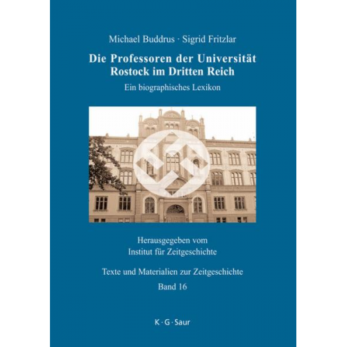 Michael Buddrus & Sigrid Fritzlar - Die Professoren der Universität Rostock im Dritten Reich