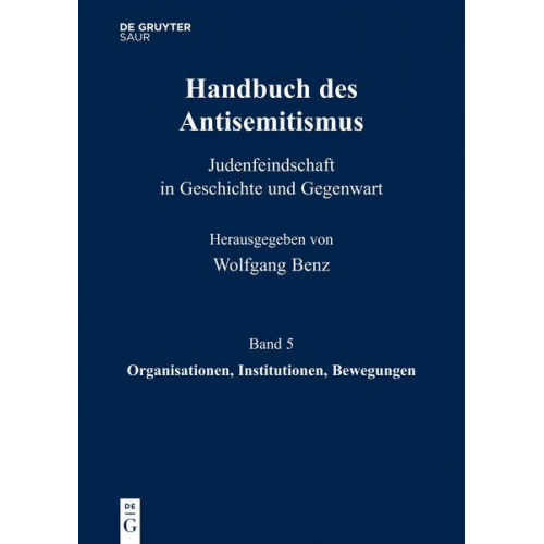 Brigitte Mihok - Handbuch des Antisemitismus / Organisationen, Institutionen, Bewegungen